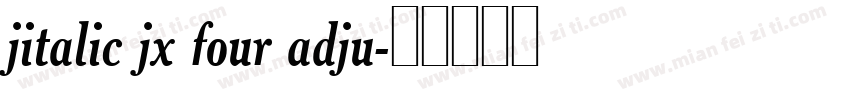 jitalic jx four adju字体转换